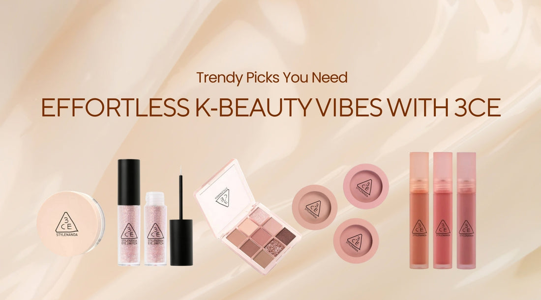 Effortless K‑Beauty Vibes with 3CE: Trendy Picks You Need