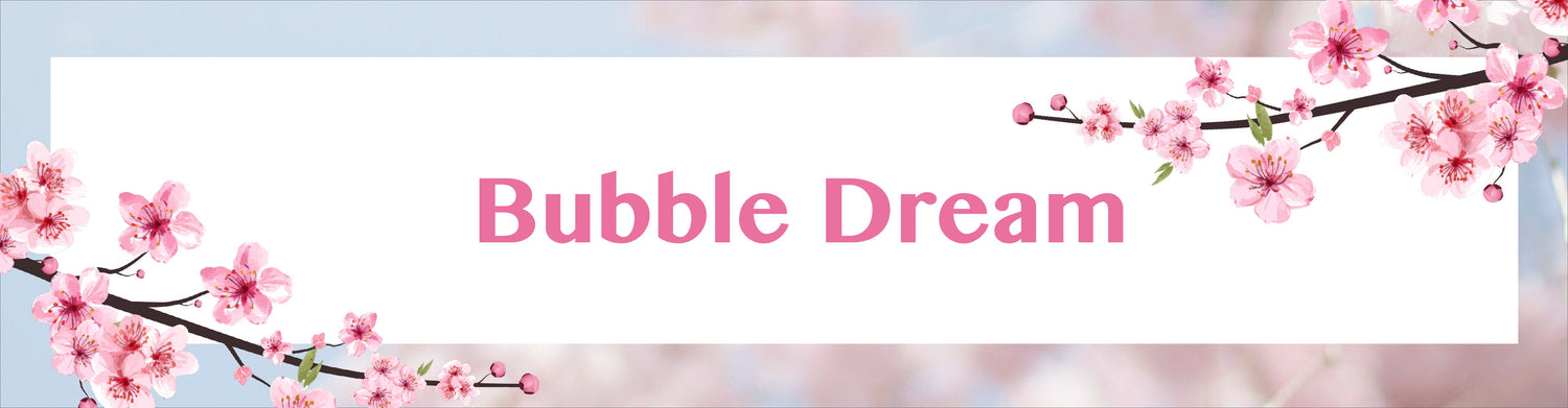 Bubble Dream